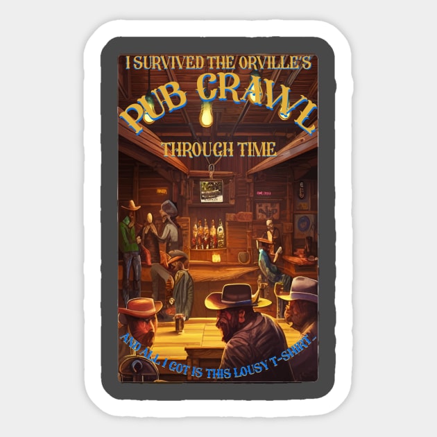 I SURVIVED THE ORVILLE' PUB CRAWL Sticker by KARMADESIGNER T-SHIRT SHOP